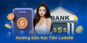 Rút tiền Lode88